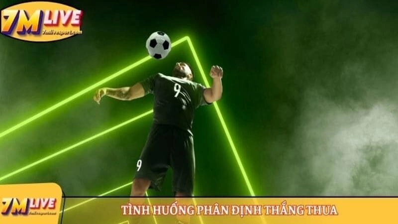 Kèo tài xỉu 2 - Tổng hợp dữ liệu mới nhất từ chuyên gia 8 Tình huống phân định thắng thua