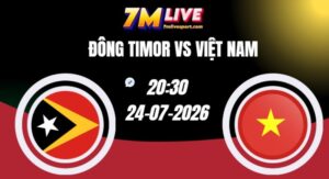 Soi kèo Đông Timor vs Việt Nam 20h30 Ngày 24/07/2026 2 Soi kèo Đông Timor vs Việt Nam 20h30 Ngày 24/07/2026