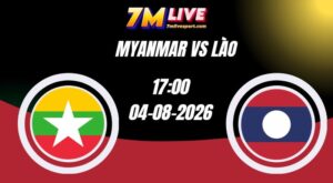 Soi kèo Myanmar vs Lào 17h00 Ngày 04/08/2026